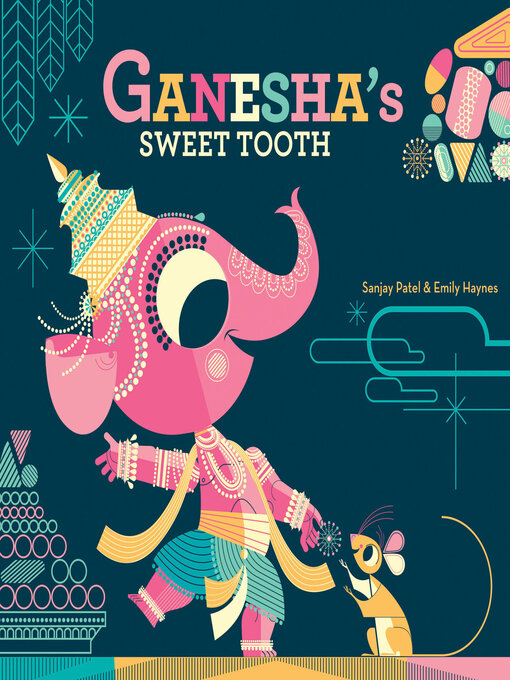 Sanjay Patel 的 Ganesha's Sweet Tooth 內容詳情 - 可供借閱